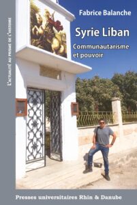 Syrie Liban : communautarisme et pouvoir-Fabrice Balanche
